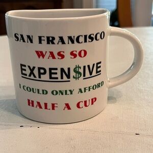 Vintage style San Francisco souvenir white Half Mug. So Funny, cause it’s true.